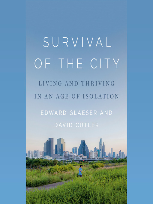 Title details for Survival of the City by Edward Glaeser - Available